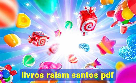 livros raiam santos pdf